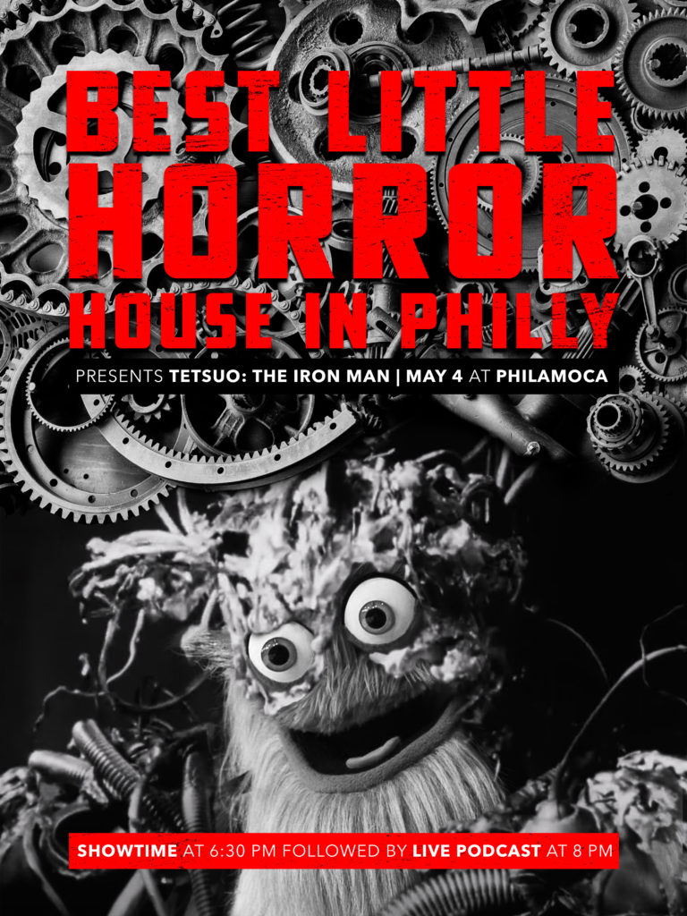 Best Little Horror House In Philly presents TETSUO THE IRON MAN poster
